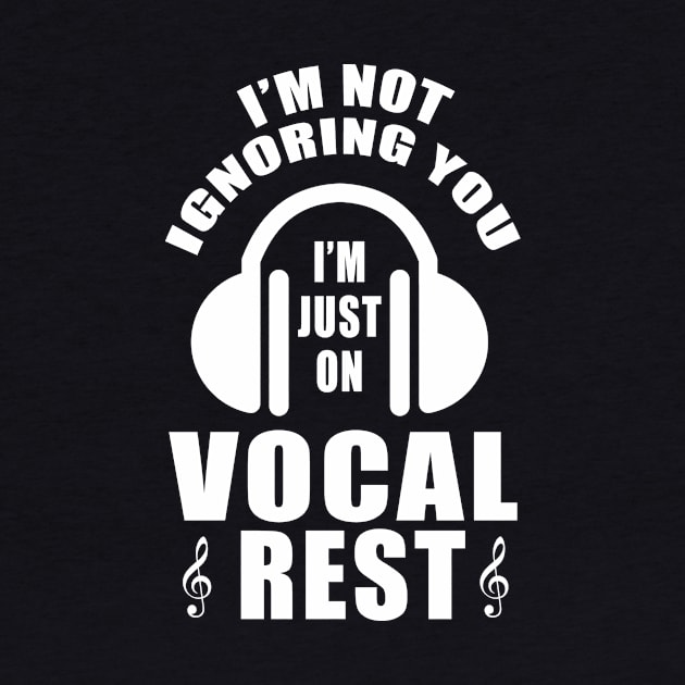 I'm Not Ignoring You I'm Just On Vocal Rest Sweater Gift Tee by blimbercornbread